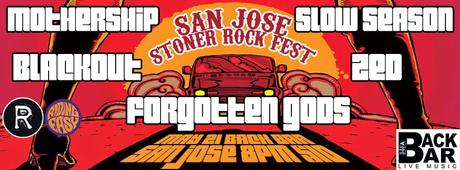 ANNOUNCING THE FIRST ANNUAL SAN JOSE STONER ROCK FESTIVAL!