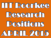 Roorkee Research Positions April 2015