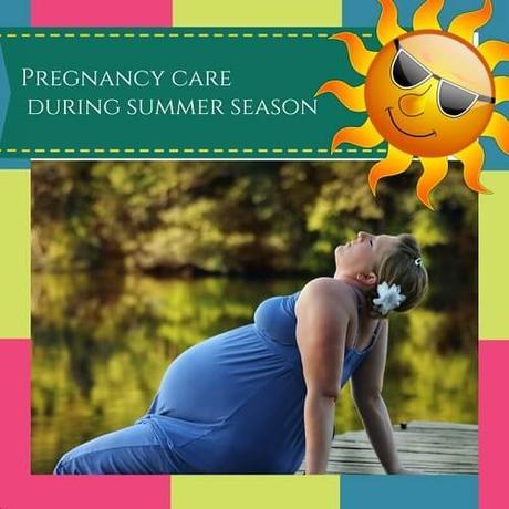 10 Tips for Pregnancy Care During Summer