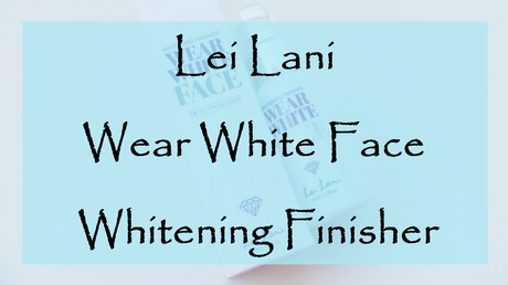 Lei Lani Wear White Face Whitening Finisher