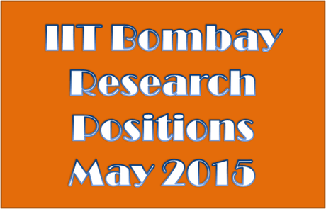 IIT Bombay Research Positions May 2015