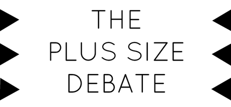 The Plus Size Debate