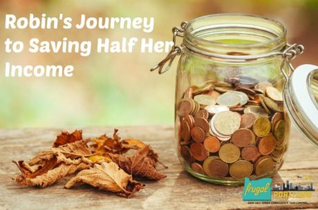 Robin's journey to saving half her income Frugal Portland