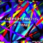 X Trait: Ultimum Minutis