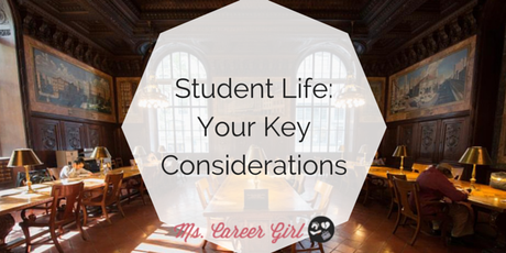 Student Life: Your Key Considerations