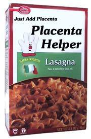 Placenta Pizza Anyone?