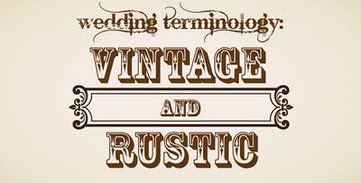 Wedding Terminology: Vintage and Rustic
