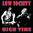 Low Society: High Time