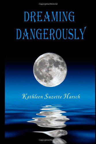 Review: Dreaming Dangerously by Kathleen Harsch