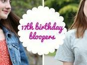 17th Birthday Bloopers