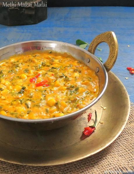 Corn methi malai Methi makai malai corn curry