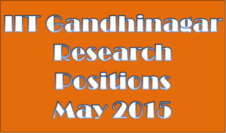 IIT Gandhinagar Research Positions May 2015