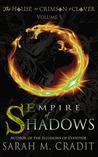 Empire of Shadows: The House of Crimson & Clover Volume 5