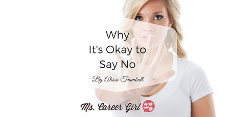 It’s Okay to Say No