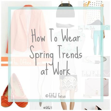 How To Wear Spring Trends at Work via @FitfulFocus