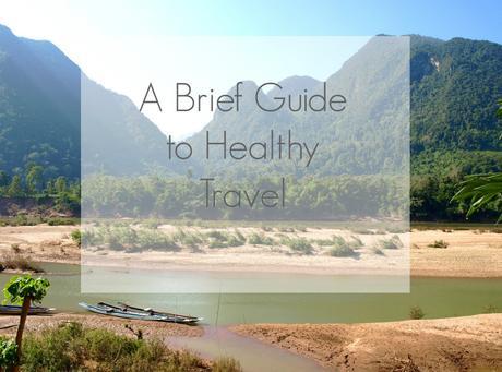 A Brief Guide to Healthy Travel