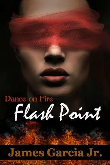 DANCE ON FIRE - KINGSBURG AUTHOR JAMES GARCIA JR