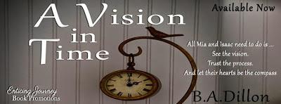 A Vision In Time by B.A. Dillon: Release Day Blitz