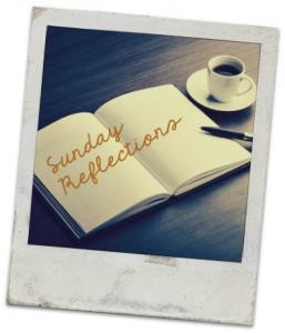 Sunday Reflections – 10 May 2015 Sunday Reflections Button