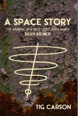 The Story of a Little Alien...Named Dean - Tig Carson, Sci-Fi Author