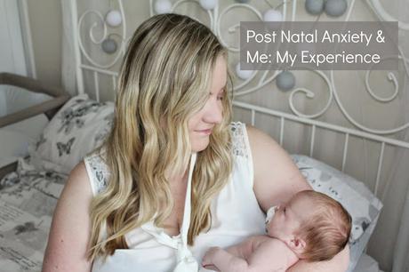 Post Natal Anxiety & Me