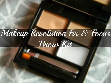 Review | Makeup Revolution Fix & Focus Brow Kit