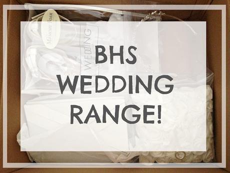 BHS wedding range review