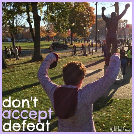 Don't Accept Defeat via @FitfulFocus