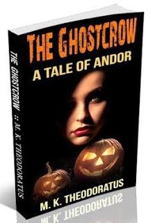 The Ghostcrow: A Tale of Andor by M.K. Theodoratus: Spotlight with Excerpt