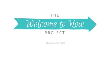 The Welcome to Now Project