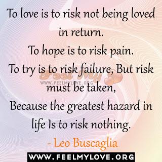 To love is to risk not being loved in return