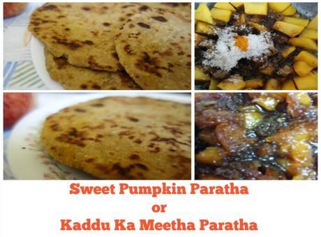 Sweet Pumpkin Paratha, Kaddu Ka Meetha Paratha