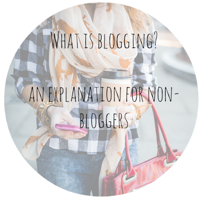 What is blogging? An explanation for non-bloggers