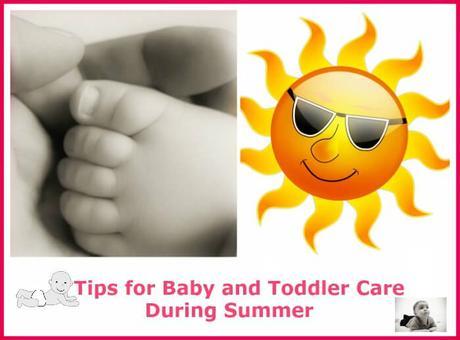 7 Tips for Baby and Toddler Care During Summer