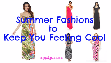 Summer Fashions to Keep You Cool