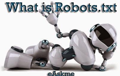 What is Robots.txt file and how to optimize for WordPress blog : eAskme What is Robots.txt file and how to optimize for WordPress blog : eAskme