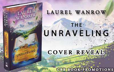 The Unraveling (Vol One of The Luminated Threads) by Laurel Wanrow: Cover Reveal