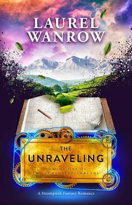 The Unraveling (Vol One of The Luminated Threads) by Laurel Wanrow: Cover Reveal