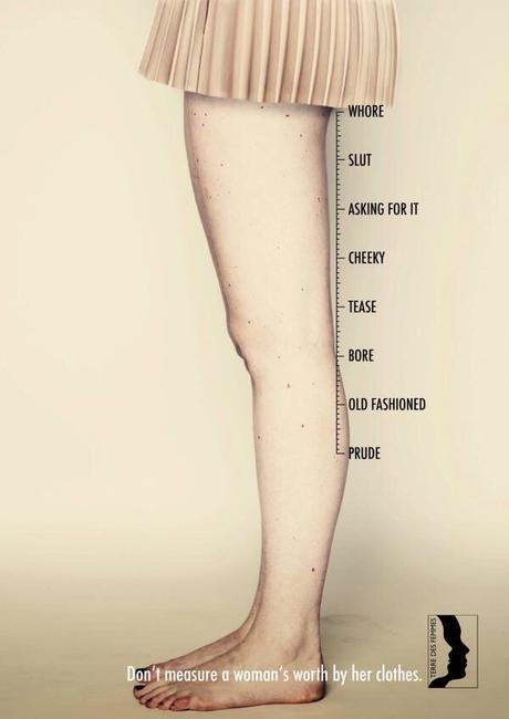 source: http://raisingrapeawareness.tumblr.com/post/115911511351/the-length-or-height-of-your-clothes-should-never