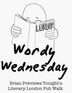 Wordy Wednesday – It's The Literary #London Pub Walks with Brian Tonight at 7pm!