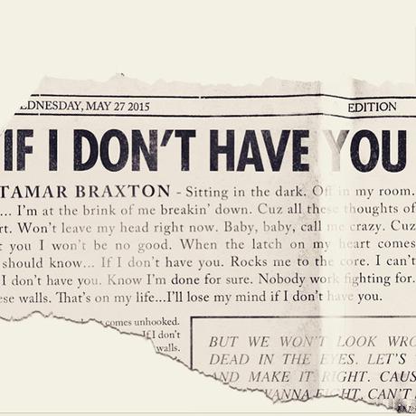 New Music: Tamar Braxton “If I Don’t Have You”