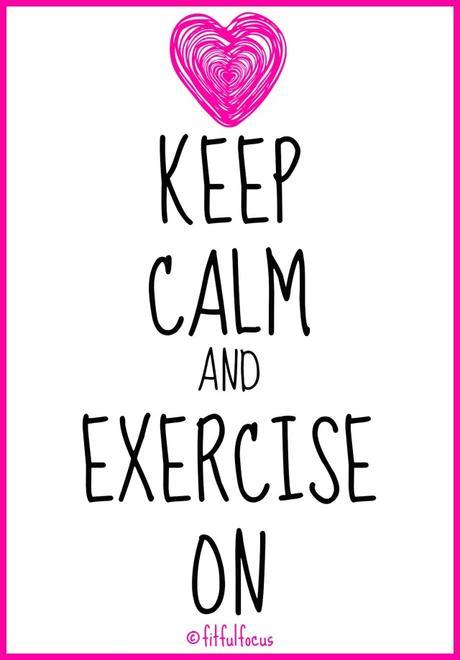 Keep Calm & Exercise On via @FitfulFocus