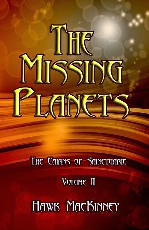 The Missing Planets - The Cairns of Sainctuarie by Hawk MacKinney
