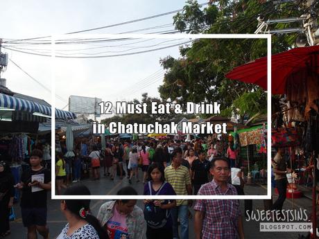 must eat and drink in chatuchak market
