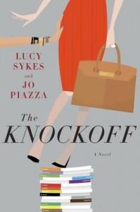 The Knockoff by Lucy Sykes and Jo Piazza