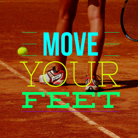 Simple Tennis Tip – Move Your Feet