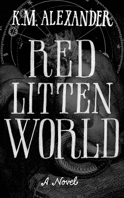 Red Litten World by K.M. Alexander: Book Blitz