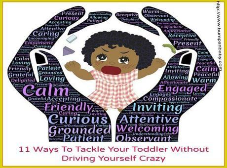 11 Ways To Tackle Your Toddler Without Driving Yourself Crazy