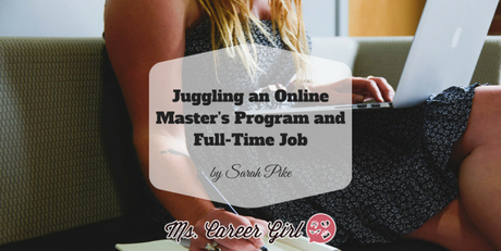 Juggling an Online Master’s Program and Full-Time Job