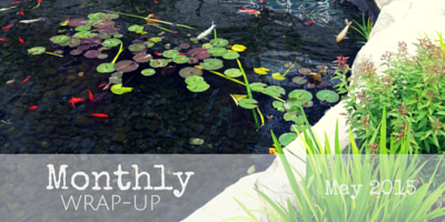 MONTHLY WRAP-UP | MAY 2015